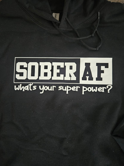 Sober AF What’s Your Super Power? Hoodie!