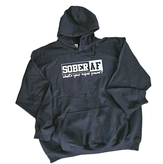 Sober AF What’s Your Super Power? Hoodie!